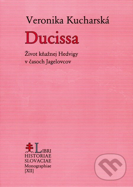 Levně Ducissa - Veronika Kucharská - kniha z kategorie Životopisy