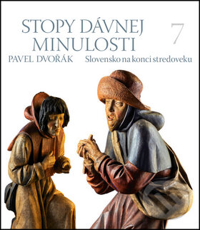 Levně Stopy dávnej minulosti 7 (Slovensko na konci stredoveku) - kniha z kategorie Stredovek