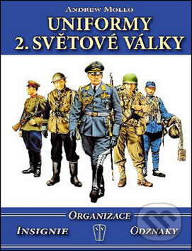 Levně Uniformy 2. světové války (Organizace, insignie, odznaky) - kniha z kategorie Vojenstvo