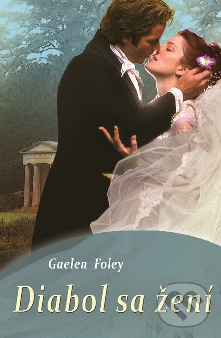 Diabol sa žení - Gaelen Foley, Slovenský spisovateľ, 2014