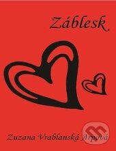 Levně Záblesk - Zuzana Vrablanská Arpová - kniha z kategorie Poézia