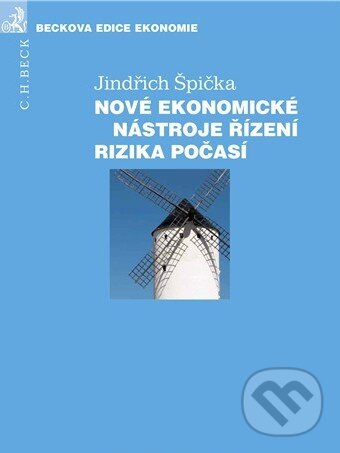 Levně Nové ekonomické nástroje řízení rizika počasí - Jindřich Špička - kniha z kategorie Poisťovníctvo
