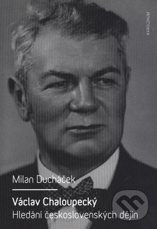 Levně Václav Chaloupecký (Hledání československých dějin) - kniha z kategorie Beletria