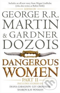 Dangerous Women (Part 2) - George R.R. Martin, Gardner Dozois, HarperCollins, 2014