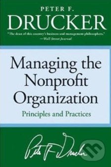 Managing the Nonprofit Organization - Peter F. Drucker, HarperCollins, 2006