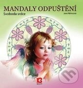 Levně Mandaly odpuštění (Svoboda srdce) - Jana Němcová - kniha z kategorie Pre dospelých