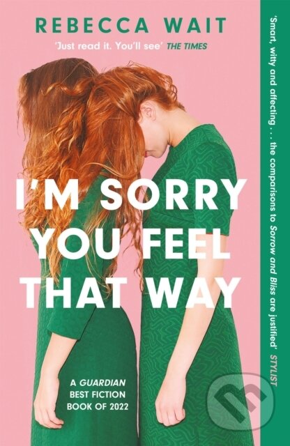 Levně I'm Sorry You Feel That Way - Rebecca Wait - kniha z kategorie Beletria