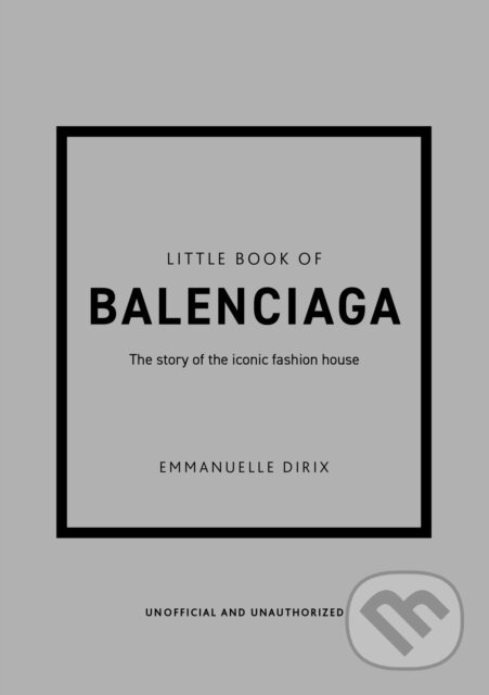 Levně Little Book of Balenciaga (The Story of the Iconic Fashion House) - kniha z kategorie Móda