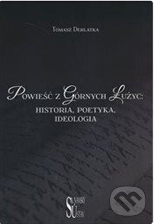 Levně Powieść z Górnych Łużyc - Tomasz Derlatka - kniha z kategorie Jazyková antropológia
