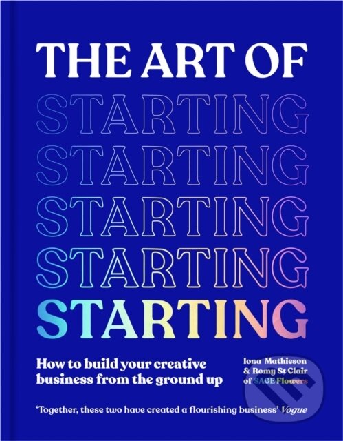 Levně The Art of Starting (How to Build Your Creative Business from the Ground Up) - kniha z kategorie Podnikanie
