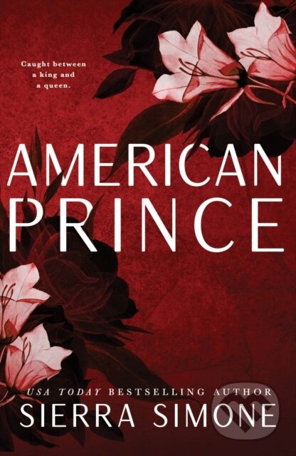 Levně American Prince - Sierra Simone - kniha z kategorie Spoločenská beletria