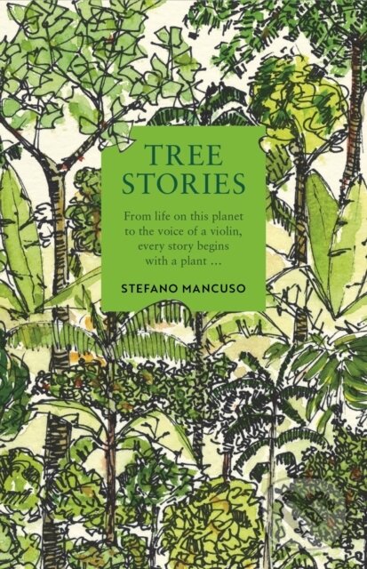 Levně Tree Stories (How trees plant our world and connect our lives) - kniha z kategorie Biológia