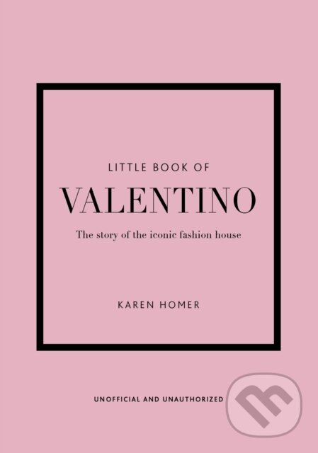 Levně Little Book of Valentino (The story of the iconic fashion house) - kniha z kategorie Móda