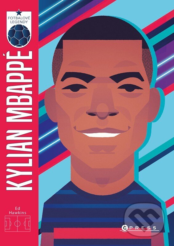 Levně Kylian Mbappé (Fotbalové legendy) - Ed Hawkins - kniha z kategorie Životopisy