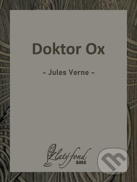 Doktor Ox - Jules Verne, Petit Press
