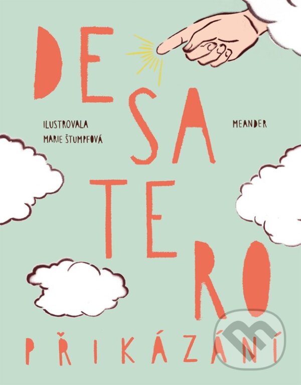 Levně Desatero přikázání - Ivana Pecháčková, Marie Štumpfová (ilustrátor) - kniha z kategorie Naučné knihy