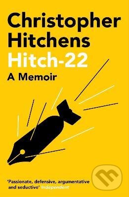 Levně Hitch 22 : A Memoir - Christopher Hitchens - kniha z kategorie Životopisy
