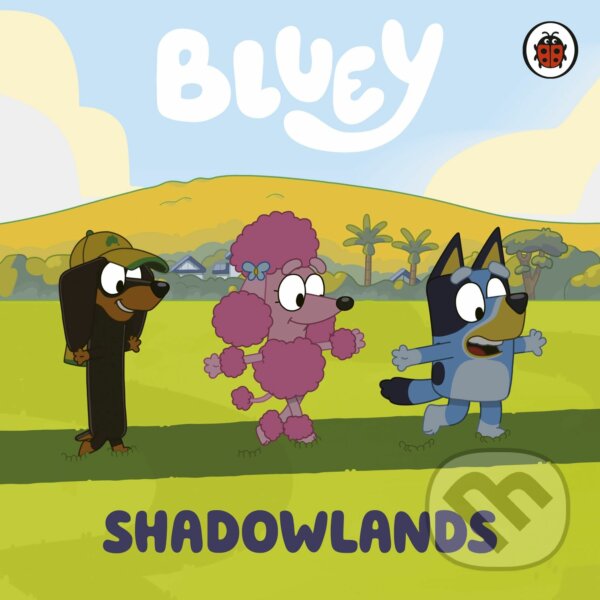 Levně Bluey: Shadowlands - Bluey - kniha z kategorie Pre deti a mládež