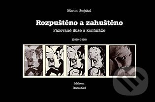 Levně Rozpuštěno a zahuštěno (Fázované iluze a konturáže (1969 - 1990)) - kniha z kategorie Eseje, úvahy a glosy