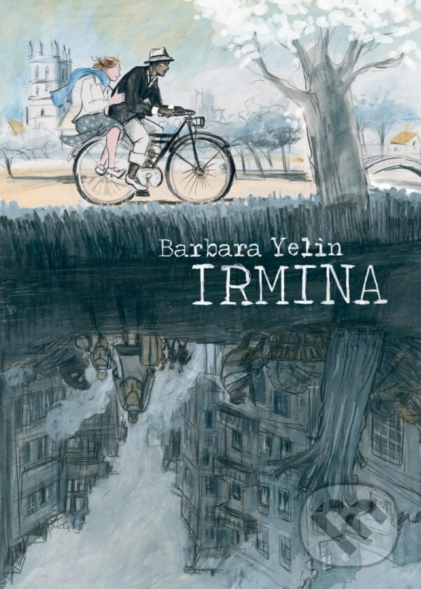 Levně Irmina - Barbara Yelin - kniha z kategorie Komiksy