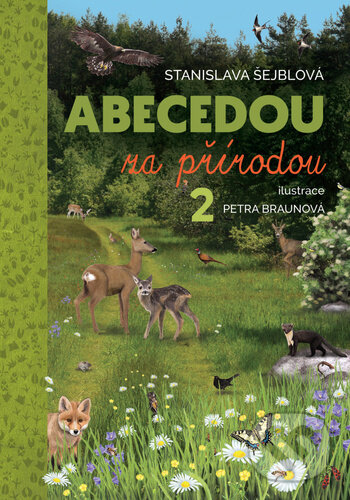 Levně Abecedou za přírodou 2 - Petra Braunová (ilustrátor), Stanislava Šejblová - kniha z kategorie Pre deti a mládež