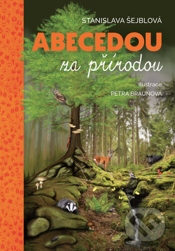 Kniha: Abecedou za přírodou (Stanislava Šejblová). Machart, 2023