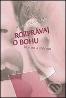 Levně Rozprávaj o Bohu hlavou a srdcom - Nick Pollard - kniha z kategorie Kresťanstvo