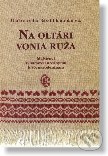 Levně Na oltári vonia ruža - Gabriela Gotthardová - kniha z kategorie Kresťanstvo