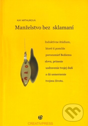 Levně Manželstvo bez sklamaní - Kay Arthurová - kniha z kategorie Kresťanstvo