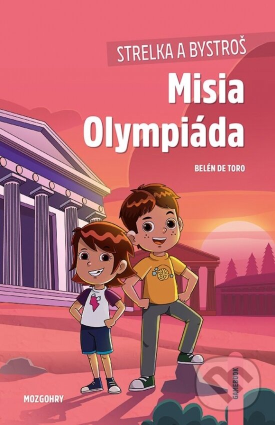 Levně Strelka a Bystroš: Misia Olympiáda (gamebook) - Belén de Toro - kniha z kategorie Naučné knihy