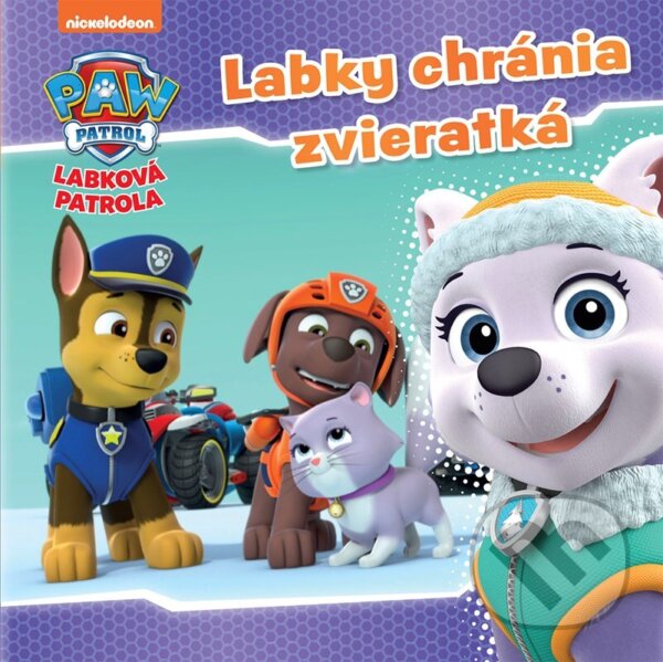 Levně Labková patrola: Labky chránia zvieratká - Kolektiv - kniha z kategorie Rozprávky
