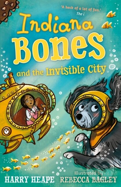 Levně Indiana Bones and the Invisible City - Harry Heape, Rebecca Bagley (Ilustrátor) - kniha z kategorie Beletria