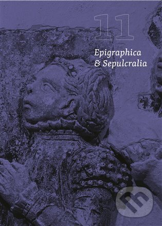 Levně Epigraphica et Sepulcralia 11 - kniha z kategorie História