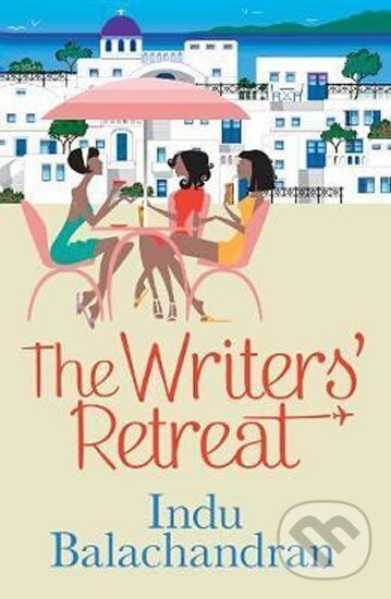 Levně Writers´ Retreat - Indu Balachandran - kniha z kategorie Beletria