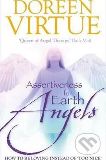 Levně Assertiveness for Earth Angels (How to Be Loving Instead of "Too Nice") - kniha z kategorie Beletria