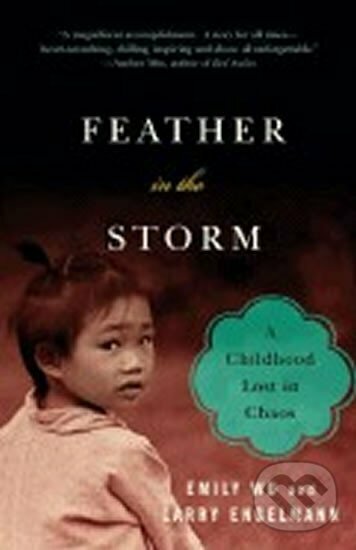Levně Feather in the Storm: A Childhood Lost in Chaos - Emily Wu - kniha z kategorie Autobiografie