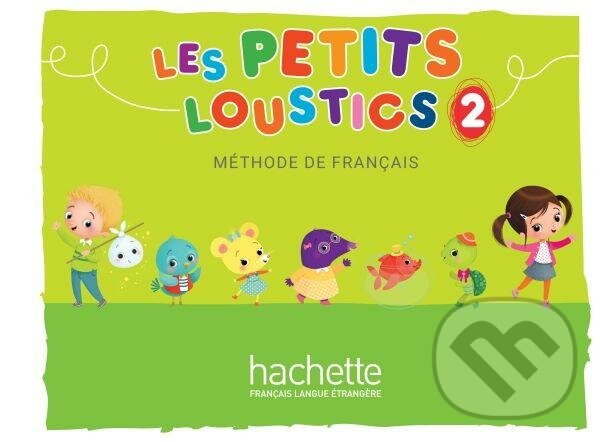 Levně Les Petits Loustics 2: Livre de l´éleve - Hugues Denisot - kniha z kategorie Jazykové učebnice a slovníky