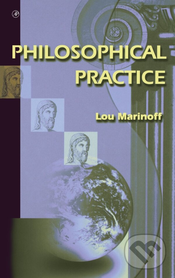 Kniha: Philosophical Practice (Lou Marinoff). Academic Press, 2001
