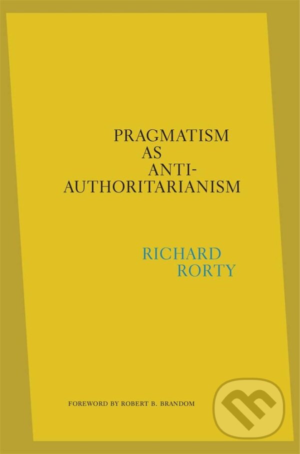 Kniha Pragmatism as Anti-Authoritarianism
