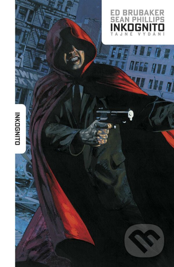 Levně Inkognito (Tajné vydání) - Ed Brubaker, Sean Phillips - kniha z kategorie Komiksy