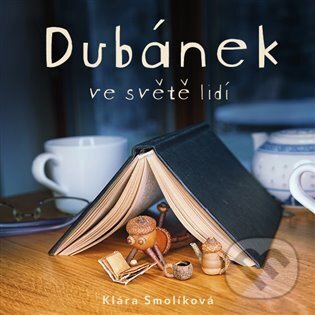 Levně Dubánek ve světě lidí - Klára Smolíková - audiokniha z kategorie Pre deti a mládež