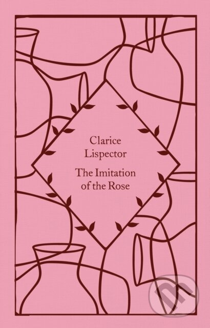 Levně The Imitation of the Rose - Clarice Lispector - kniha z kategorie Spoločenská beletria