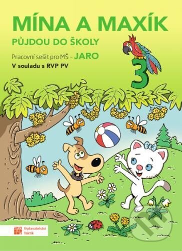 Levně Mína a Maxík půjdou do školy (Pracovní sešit pro MŠ: Jaro 3) - kniha z kategorie Materská škola a predškoláci