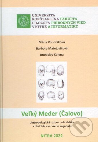 Levně Veľký Meder (Čalovo) (Antropologický rozbor pohrebiska z obdobia avarského kaganátu) - kniha z kategorie Vysoké školy