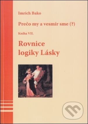 Kniha: Rovnice logiky Lásky (Imrich Bako). 