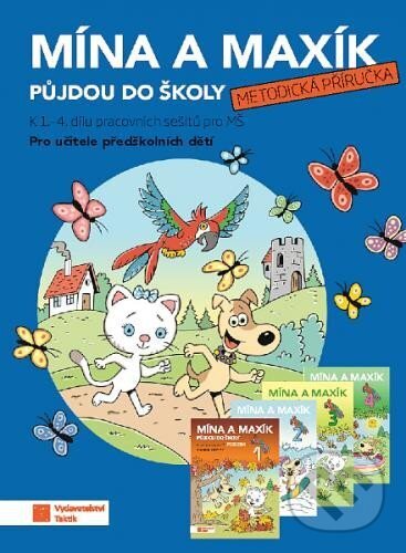 Levně Mína a Maxík půjdou do školy 1-4 - metodická příručka - kniha z kategorie Materská škola a predškoláci
