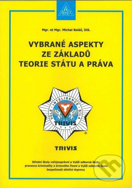 Levně Vybrané aspekty ze základů teorie státu a práva - Michal Baláž - kniha z kategorie Právo