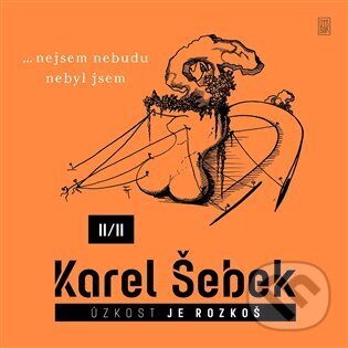 Levně Úzkost je rozkoš II/II (…nejsem nebudu nebyl jsem) - kniha z kategorie Poézia