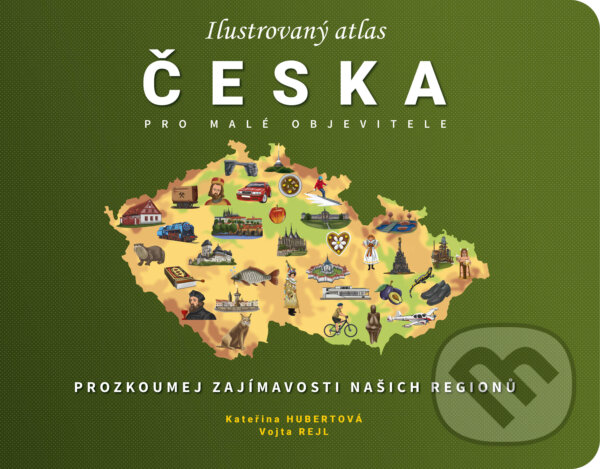 Levně Ilustrovaný atlas Česka pro malé objevitele (Prozkoumej zajímavosti našich regionů) - kniha z kategorie Atlasy