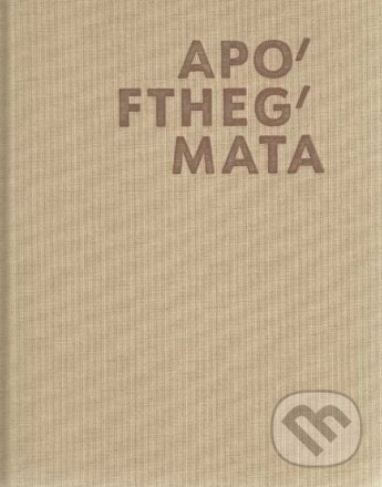 Kniha: Apofthegmata (Benediktinské arciopatství sv. Vojtěcha a sv. Markéty v Praze - Břevnově). Benediktinské arciopatství sv. Vojtěcha a sv. Markéty v Praze - Břevnově, 2022